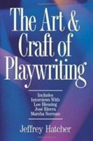 Book Art and Craft of Playwriting Jeffrey Hatcher