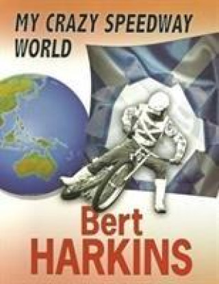 Könyv My Crazy Speedway World Bert Harkins