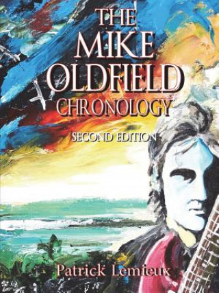 Könyv Mike Oldfield Chronology Patrick LeMieux