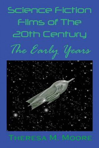 Könyv Science Fiction Films of The 20th Century THERESA M MOORE