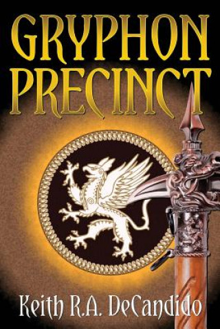 Kniha Gryphon Precinct Keith R. A. DeCandido
