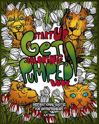 Книга Start Up Coloring Book Get Pumped A.M. SHAH