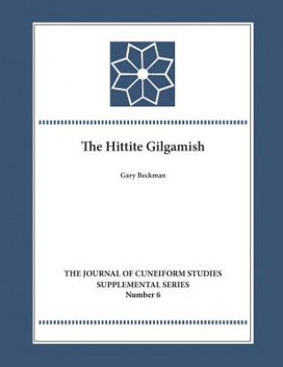 Kniha Hittite Gilgamesh Gary M. Beckman