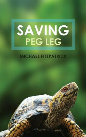 Kniha Saving Peg Leg Michael Fitzpatrick