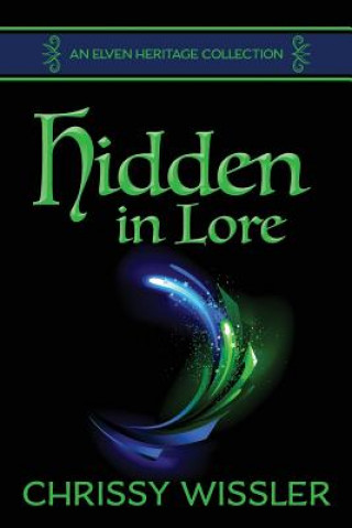 Knjiga Hidden in Lore CHRISSY WISSLER
