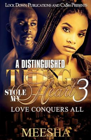 Книга Distinguished Thug Stole My Heart 3 MEESHA