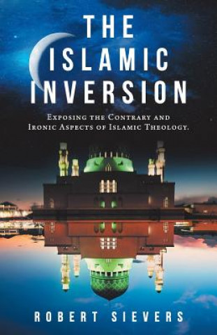 Livro Islamic Inversion Robert Sievers
