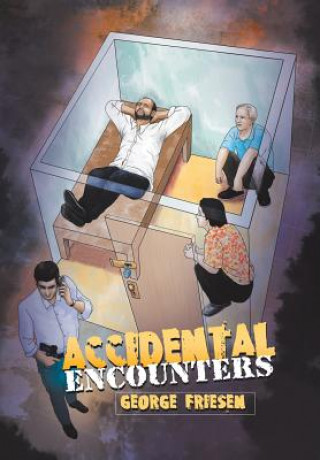 Knjiga Accidental Encounters GEORGE FRIESEN