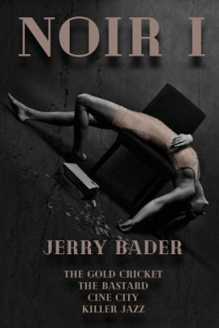 Kniha Noir I JERRY BADER