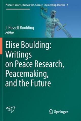 Kniha Elise Boulding: Writings on Peace Research, Peacemaking, and the Future J. RUSSELL BOULDING
