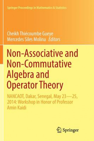 Knjiga Non-Associative and Non-Commutative Algebra and Operator Theory Cheikh Thiécoumbe Gueye