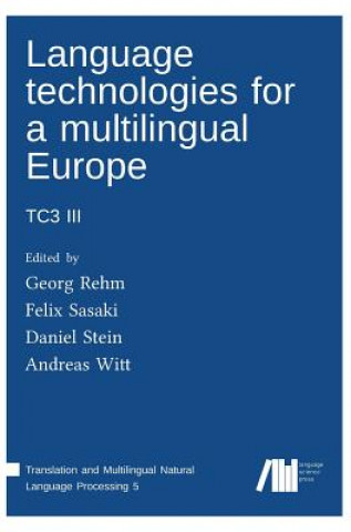 Kniha Language technologies for a multilingual Europe Georg Rehm