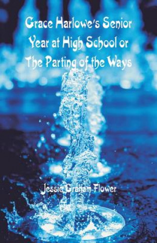 Книга Grace Harlowe's Senior Year at High School JESSIE GRAHA FLOWER