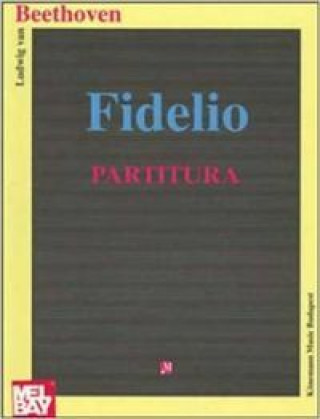 Könyv Beethoven: Fidelio Partitura 