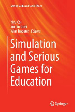 Kniha Simulation and Serious Games for Education YIYU CAI