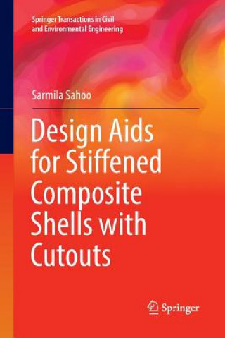 Kniha Design Aids for Stiffened Composite Shells with Cutouts SARMILA SAHOO