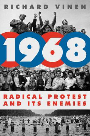 Carte 1968: Radical Protest and Its Enemies Richard Vinen