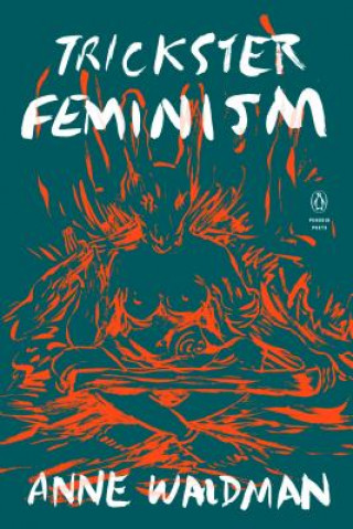 Książka Trickster Feminism Anne Waldman