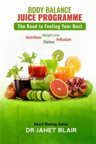 Kniha Body Balance Juice Programme: The Road to Feeling Your Best Janet Blair