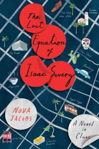 Carte The Last Equation of Isaac Severy: A Novel in Clues Nova Jacobs