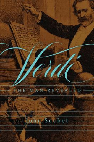 Könyv Verdi: The Man Revealed John Suchet
