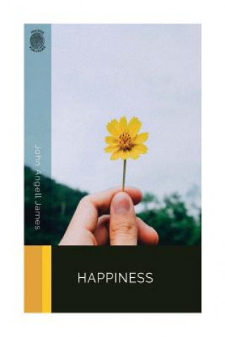 Knjiga Happiness John Angell James