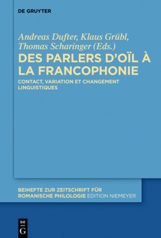 Knjiga Des Parlers d'Oil A La Francophonie Andreas Dufter