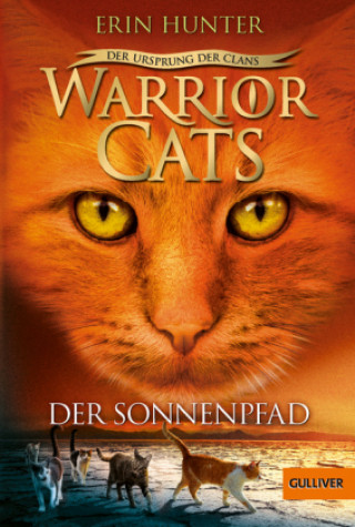 Kniha Warrior Cats - Der Ursprung der Clans. Der Sonnenpfad Erin Hunter