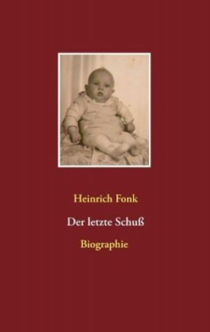 Książka Der letzte Schuß Heinrich Fonk