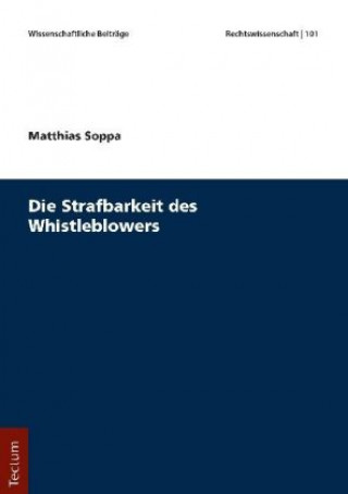 Carte Die Strafbarkeit des Whistleblowers Matthias Soppa