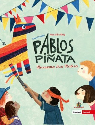 Kniha Pablos Piñata, deutsch-russisch Arzu Gürz Abay