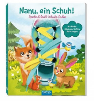 Książka Nanu, ein Schuh! Spielend leicht Schuhe binden, m. Schnürsenkel Anja Angelmahr