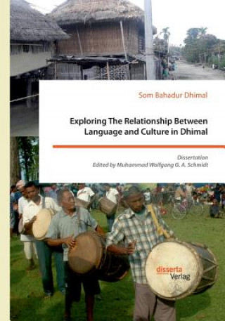 Kniha Exploring The Relationship Between Language and Culture in Dhimal Muhammad Wolfgang G a Schmidt