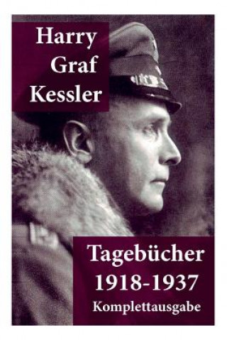 Könyv Tagebucher 1918-1937 Harry Graf Kessler