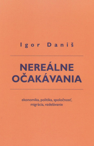 Könyv Nereálne očakávania Igor Daniš