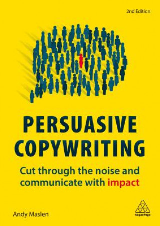 Könyv Persuasive Copywriting Andy Maslen