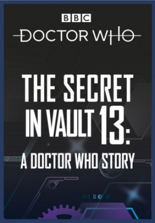 Kniha Doctor Who: The Secret in Vault 13 David Solomons