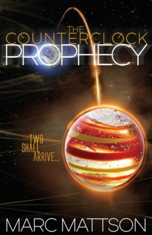 Buch The Counterclock Prophecy Marc Mattson