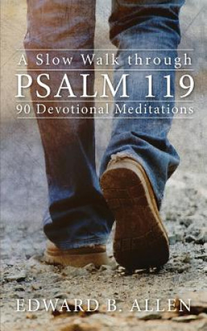 Carte Slow Walk through Psalm 119 Edward B Allen