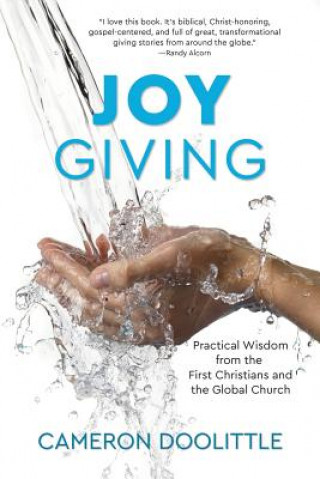 Carte Joy Giving: Practical Wisdom from the First Christians and the Global Church Cameron Doolittle