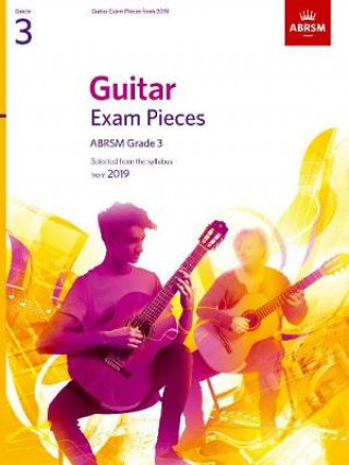 Tiskovina Guitar Exam Pieces from 2019, ABRSM Grade 3 ABRSM