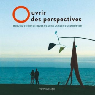 Kniha Ouvrir des perspectives Véronique Sagot