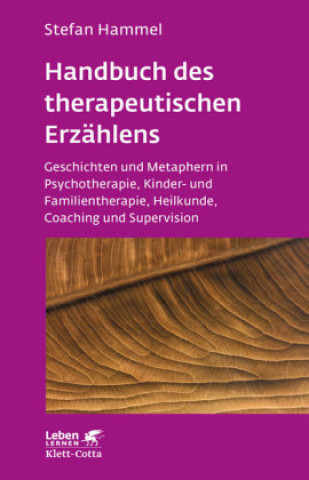 Kniha Handbuch des therapeutischen Erzählens (Leben lernen, Bd. 221) Stefan Hammel