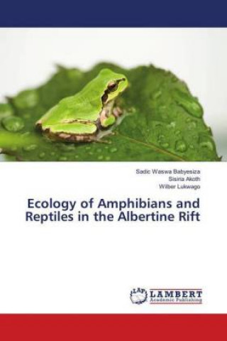 Kniha Ecology of Amphibians and Reptiles in the Albertine Rift Sadic Waswa Babyesiza