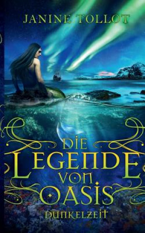 Buch Legende von Oasis Janine Tollot