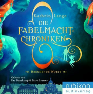 Аудио Die Fabelmacht-Chroniken - Brennende Worte, 1 MP3-CD Kathrin Lange