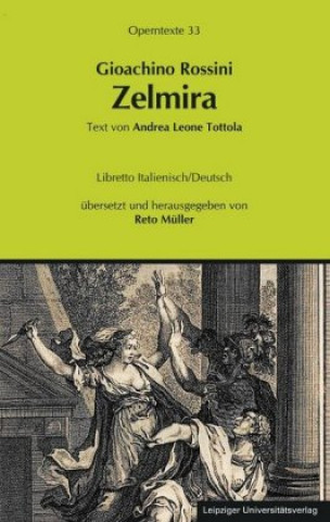 Kniha Gioachino Rossini: Zelmira Reto Müller