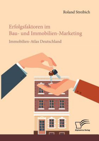 Könyv Erfolgsfaktoren im Bau- und Immobilien-Marketing Roland Streibich