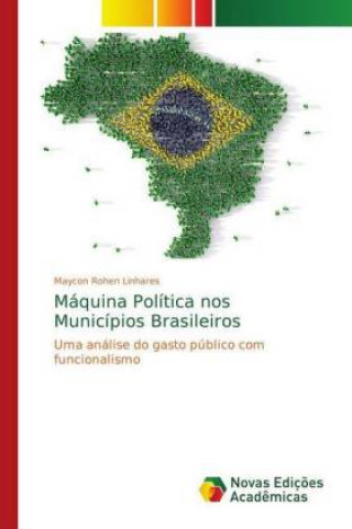 Carte Maquina Politica nos Municipios Brasileiros Maycon Rohen Linhares