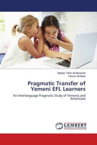 Carte Pragmatic Transfer of Yemeni EFL Learners Najeeb Taher Al-Mansoob